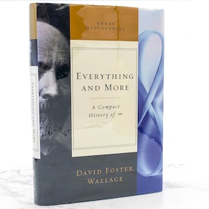 Everything and More: A Compact History of Infinity by David Foster Wallace [FIRST EDITION] • First Print • Hardcover • W.W. Norton & Co
