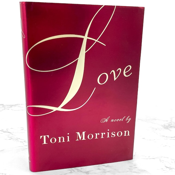Love by Toni Morrison [FIRST EDITION] 2003 • Knopf • First