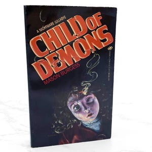 Child of Demons van Mason Burgess [EERSTE EDITIE PAPERBACK] 1985 • Horror voor de vrije tijd • Paperbacks From Hell