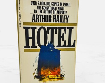 Hotel by Arthur Hailey [FIRST PAPERBACK EDITION] 1967 • Bantam Books