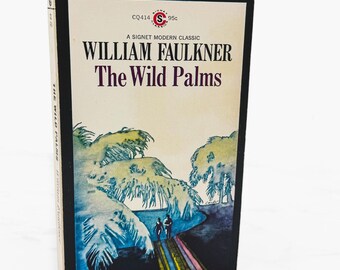 The Wild Palms by William Faulkner [1968 PAPERBACK] • Signet Modern Classics