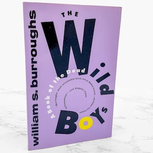 The Wild Boys by William S. Burroughs [TRADE PAPERBACK] 1992 • A Book of the Dead • The Grove Press