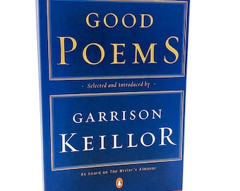 Good Poems selected & introduced by Garrison Keillor [DELUXE TRADE PAPERBACK] 2002 • Penguin