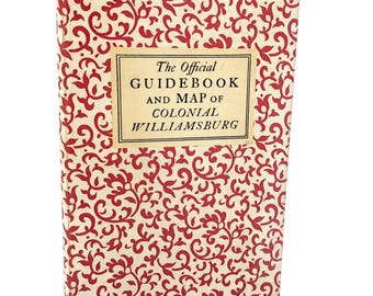 The Official Guidebook & Map of Colonial Williamsburg [ANTIQUE HARDCOVER] 1951 • incl. Fold-Out Map, Ticket and Insert!