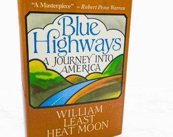 Blue Highways: A Journey into America by William Least Heat-Moon [FIRST EDITION] 1983 • Atlantic Monthly Press • Hardcover