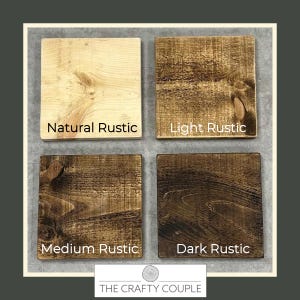 May include: Four wood samples showing different rustic finishes: Natural Rustic, Light Rustic, Medium Rustic, and Dark Rustic. The samples are arranged in a grid.