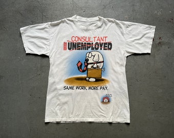 90s United Feature Syndicate Dilbert Consultant Unemployed Funny Quote White T Shirt Tee