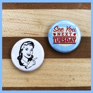 See You Next Tuesday (CUNT) Button Set