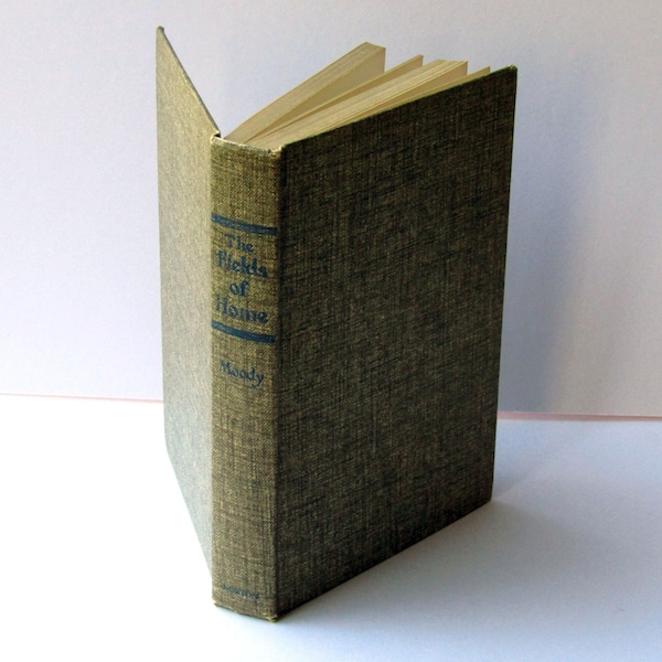 The Fields of Home, Ralph Moody, First Edition, hardcover published by W.W. Norton & Company, 1953