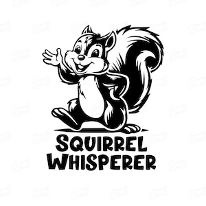 Squirrel Whisperer Vinyl Decal - Cute Animal Lover Sticker, Car Window Decal, Laptop Sticker, Tumbler Decal, Decal for Cup