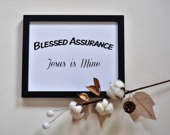 Blessed Assurance | Farmhouse Printable | Hymn Quote | Inspirational Quote | 8x10 Digital Download