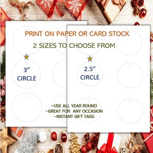 May include: Two white sheets with circular templates for gift tags. Text reads "Print on paper or card stock" and "2 sizes to choose from." One template is labeled "3" Circle" and the other "2.5" Circle." Additional text says "Use all year round" and "Instant gift tags."