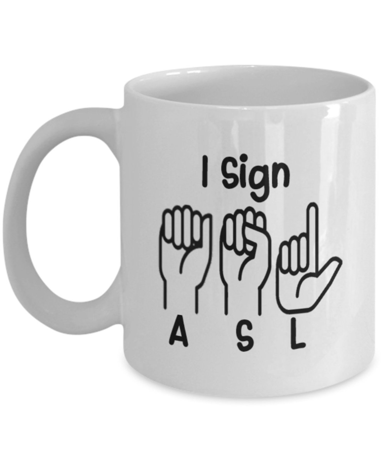 I Sign ASL Sign Language Coffee or Tea Mug ASL Mug 11 Oz or Etsy