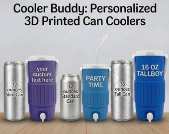3D Printed Water Cooler Can Koozie | 12oz Slim, Standard, 16oz Cans