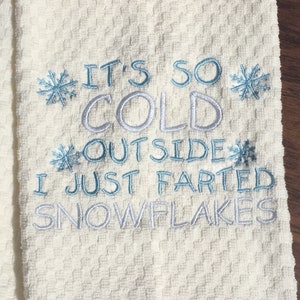Winter It&#39;s so cold outside...I just farted snowflakes Embroidered Winter Hand Towel | guest bathroom | children&#39;s bathroom decor