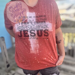 I Don’t Think Jesus Does It This Way, Country Music Shirt, Cowhide Bleached Shirt, Womens Bleached Shirt