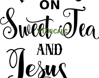 Free Free 280 Raised On Sweet Tea And Jesus Svg Free SVG PNG EPS DXF File