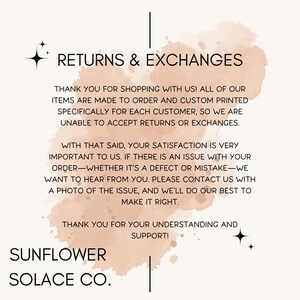 May include: A rectangular informational graphic with a light beige background and a soft peach watercolour splash. It features black text titled RETURNS & EXCHANGES, followed by policy details and the brand name SUNFLOWER SOLACE CO. at the bottom.