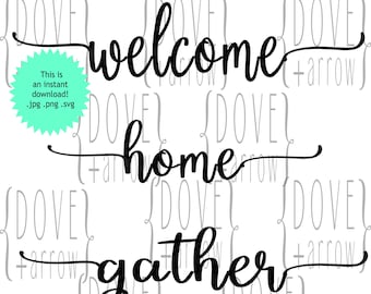 Welcome Home Gather svg, Autumn Thanksgiving Cut Files DXF PNG Silhouette Cricut Farmhouse Files Wood Sign Commercial Use Digital File