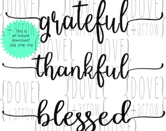 Grateful Thankful Blessed svg, Autumn Thanksgiving Cut Files DXF PNG Silhouette Cricut Farmhouse Files Wood Sign Commercial Use Digital File