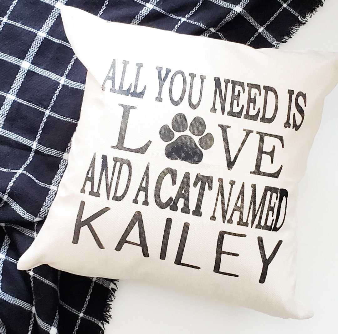 All You Needs is Love and a Cat Home Warming Gift Custom Pet Lover Cat