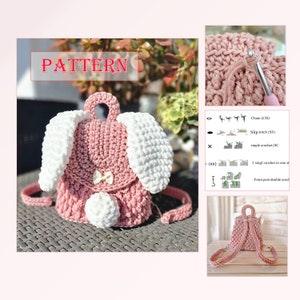 May include: A pink crocheted bunny backpack with white ears and a white pom-pom. The backpack has a small white bow on the front. The image includes a pattern for crocheting the backpack.