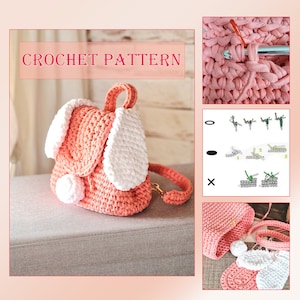 Crochet backpack PATTERN. Crochetr bag - pdf digital download. Pattern crochet backpack.  Pattern crochet children's backpack rabbit.