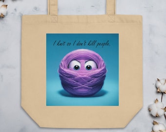 Funny tote bag for knitter of angry yarn monster and quote "I knit so I don't kill people" in Black or Oyster