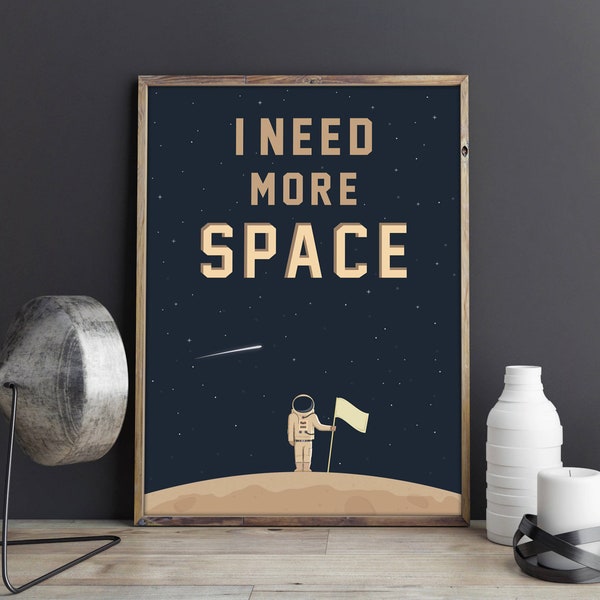 Ich brauche mehr Space Art Poster, Digital Download, JPG