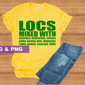 May include: A yellow t-shirt with the text "LOCS MIXED WITH" in green letters. The text is followed by a list of words in green letters: patience, dedication, culture, pride, beauty, love, dopeness, style, power, courage, faith.