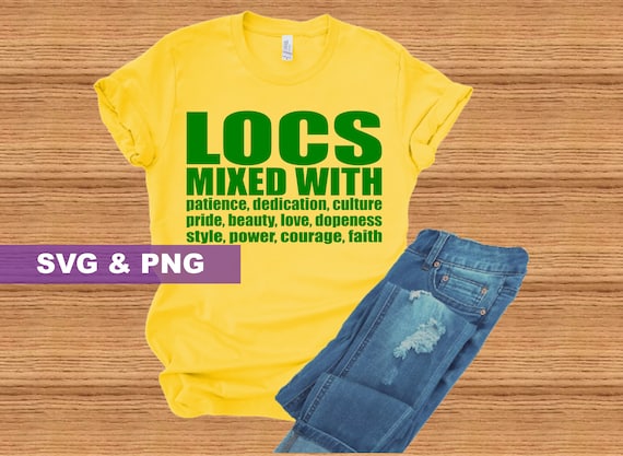 Locs Mixed With Patience Dedication Culture SVG PNG - No Physical Item Will Be Sent
