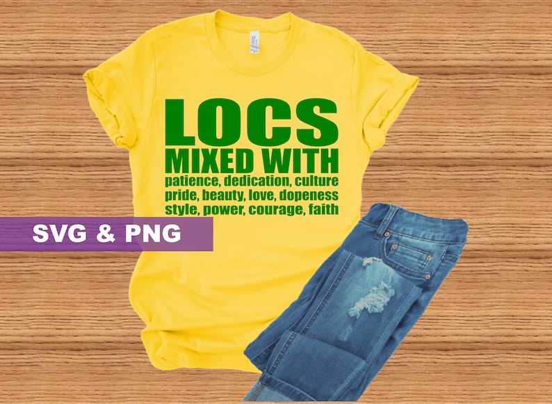 May include: A yellow t-shirt with the text "LOCS MIXED WITH" in green letters. The text is followed by a list of words in green letters: patience, dedication, culture, pride, beauty, love, dopeness, style, power, courage, faith.