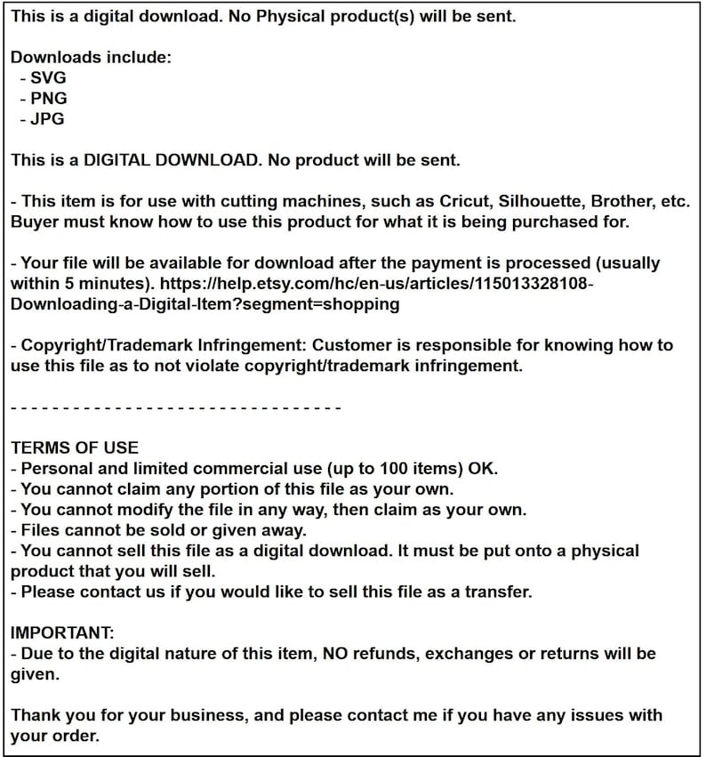 May include: A digital download listing for a design file. The text states that this is a digital download and no physical product will be sent. The file types included are SVG, PNG, and JPG. The listing also includes information about the terms of use and copyright.