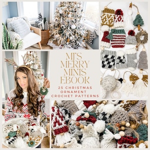 May include: A collection of 25 crochet Christmas ornament patterns in an ebook titled "MJ's Merry Minis Ebook". The image shows a variety of colorful and textured ornaments, including a snowman, a stocking, a reindeer, and a Christmas tree.