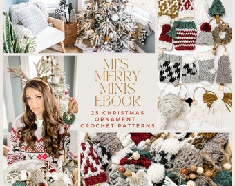 May include: A collection of 25 crochet Christmas ornament patterns in an ebook titled "MJ's Merry Minis Ebook". The image shows a variety of colorful and textured ornaments, including a snowman, a stocking, a reindeer, and a Christmas tree.
