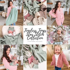 May include: A collection of crochet patterns titled Timeless Tots Star Stitch Collection, featuring images of infants and children wearing handmade hooded cardigans and hats, alongside a sage green blanket, all crafted with a textured star stitch.