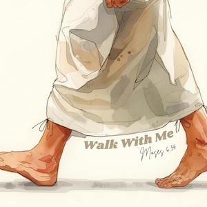 Op de afbeelding: Waterverfillustratie van een persoon die loopt, gekleed in een witte jurk. De tekst "Walk With Me" en "Moses 6:34" zijn zichtbaar. Het kunstwerk heeft warme tinten en gedetailleerde weergave van de voeten en kleding.