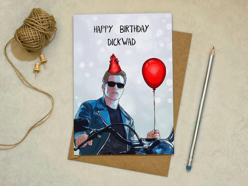 Funny Terminator birthday card featuring Arnold Schwarzenegger, shown with matching envelope