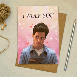 You TV Show Netflix - It's Always Been You - I Wolf You - Biglietto d'auguri d'amore per compleanno