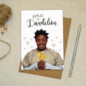OITNB - Eres mi diente de león - Tarjeta de felicitación