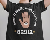 Your Friendly Neighborhood Bruja | witchy tee, bruja shirt, spiritual shirt, evil eye, mystic hand mothers day tee, protection shirt