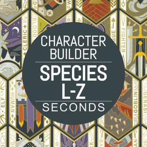 SECONDS Character Builder: Species L-Z