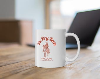 The Dry Bean Saloon - Lonesome Dove - Larry McMurtry - Coffee Mug 11oz