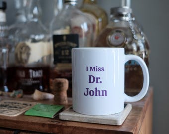I Miss Dr. John - New Orleans - Coffee Mug
