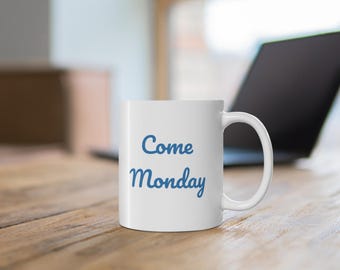 Come Monday - Jimmy Buffett - Parrothead - Margaritaville - Coffee Mug