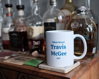 What Would Travis McGee Do? - John D MacDonald - Coffee Mug