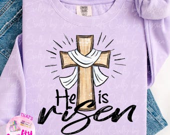He is risen Cross Faith easter Christian png, digital file, sublimation design