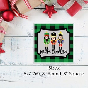 What's Crackin"Christmas Nutcracker Wreath Sign