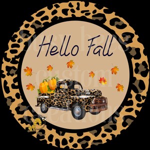 Hello Fall Leopard  Truck Aluminum Wreath Sign