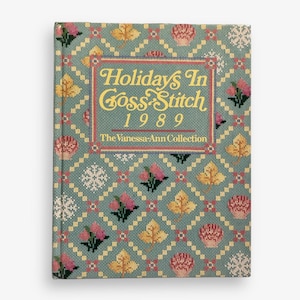 Holidays in Cross Stitch 1989 Needle craft Book Embroidery How to Pattern Booklet Christmas Easter